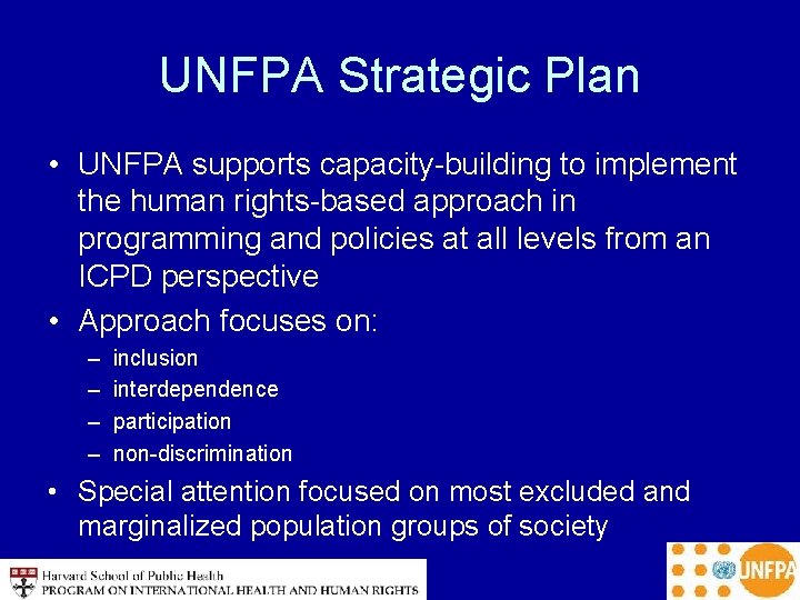 UNFPA Strategic Plan • UNFPA supports capacity-building to implement the human rights-based approach in