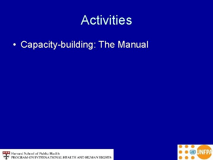 Activities • Capacity-building: The Manual 