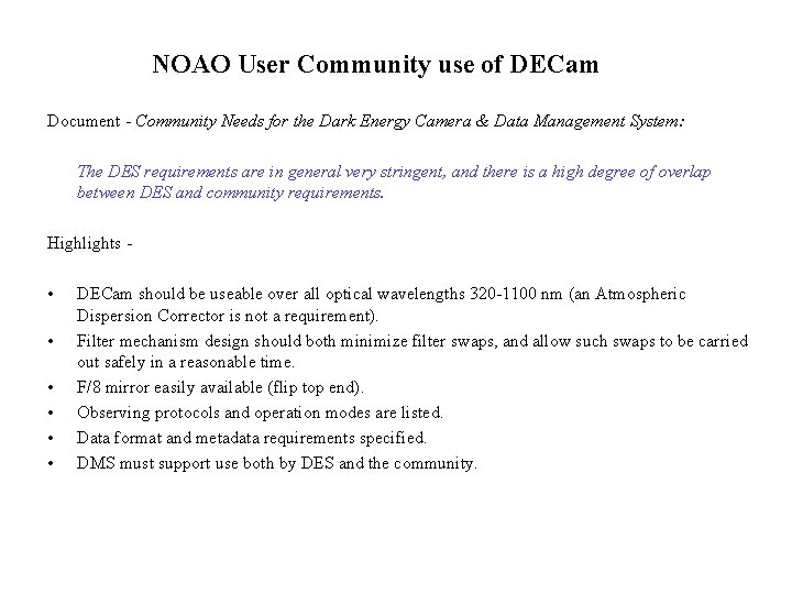 NOAO User Community use of DECam Document - Community Needs for the Dark Energy