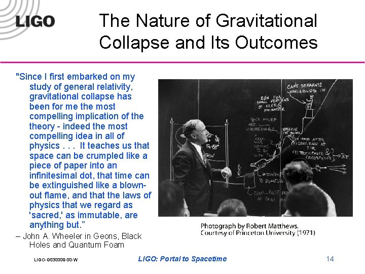 The Nature of Gravitational Collapse and Its Outcomes "Since I first embarked on my