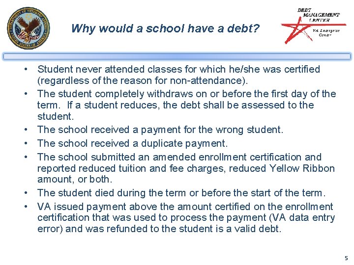 Why would a school have a debt? • Student never attended classes for which