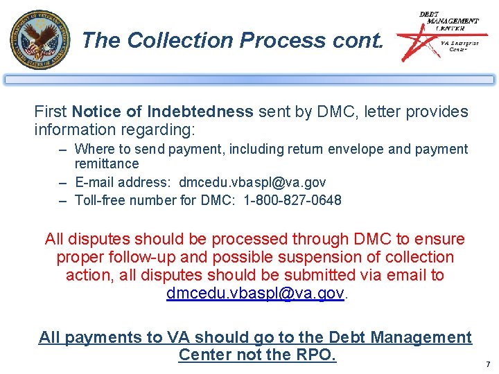 The Collection Process cont. First Notice of Indebtedness sent by DMC, letter provides information