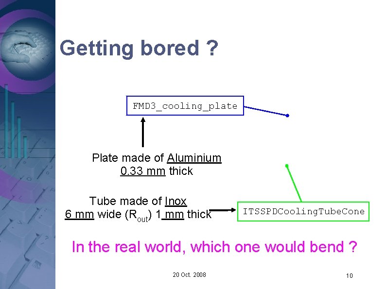 Getting bored ? ovlp = 0. 049 FMD 3_cooling_plate Plate made of Aluminium 0.