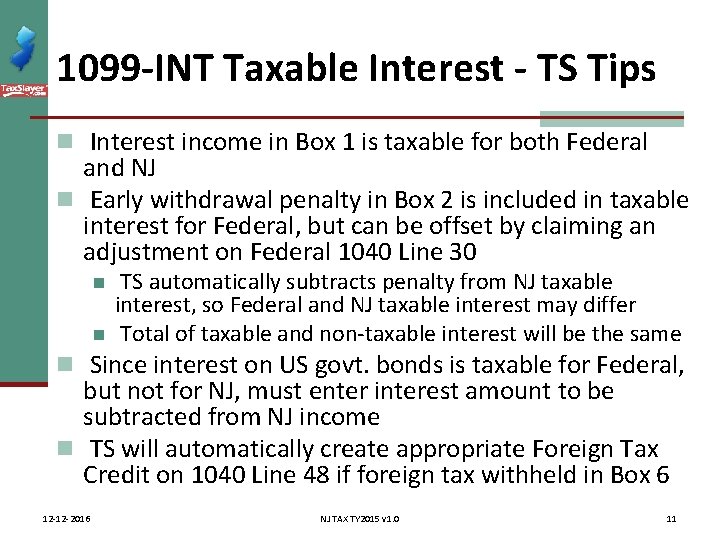 1099 -INT Taxable Interest - TS Tips n Interest income in Box 1 is