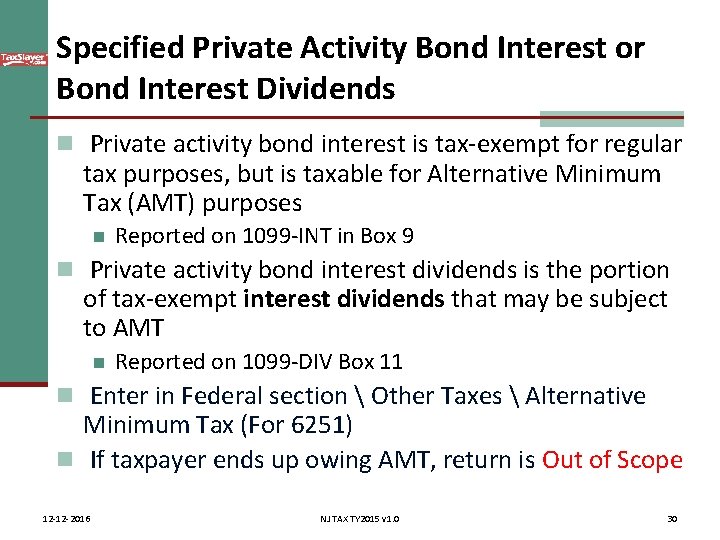 Specified Private Activity Bond Interest or Bond Interest Dividends n Private activity bond interest