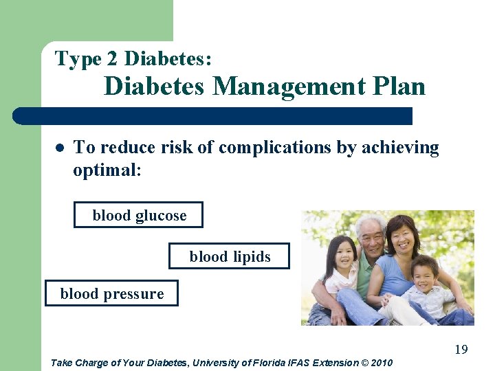 Type 2 Diabetes: Diabetes Management Plan l To reduce risk of complications by achieving