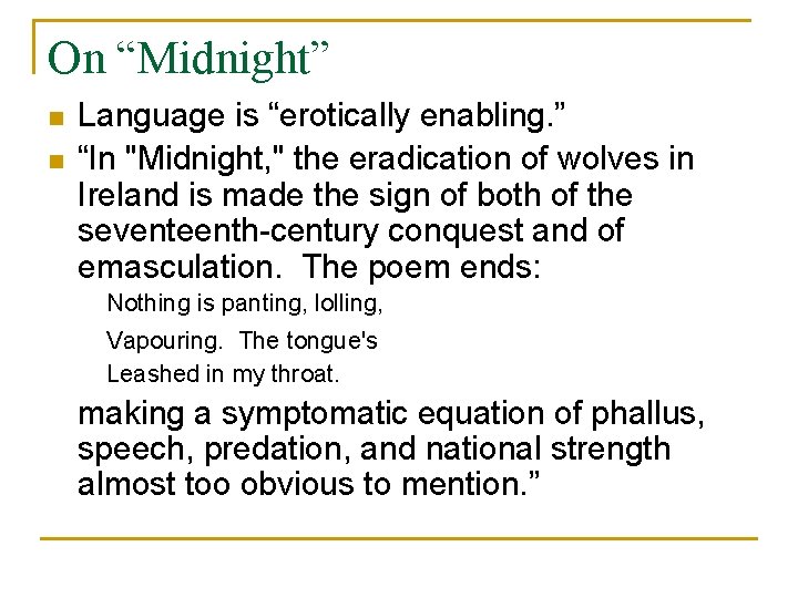 On “Midnight” n n Language is “erotically enabling. ” “In "Midnight, " the eradication