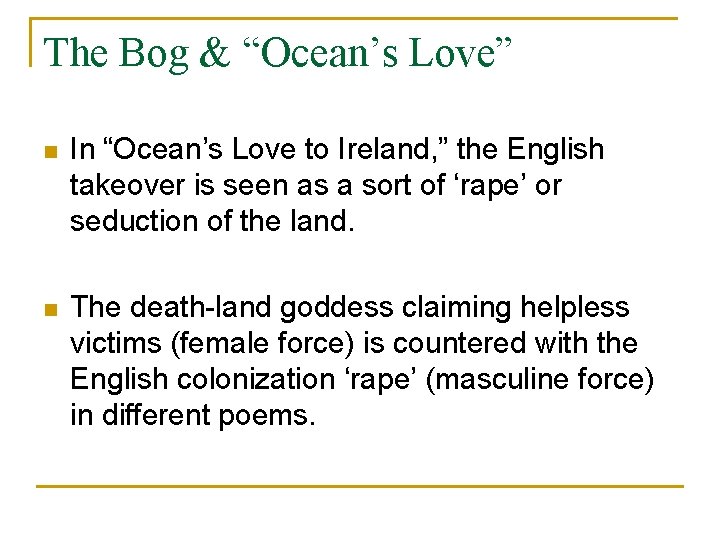 The Bog & “Ocean’s Love” n In “Ocean’s Love to Ireland, ” the English