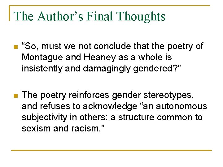 The Author’s Final Thoughts n “So, must we not conclude that the poetry of