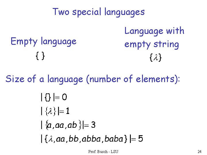 Two special languages Language with empty string Empty language Size of a language (number