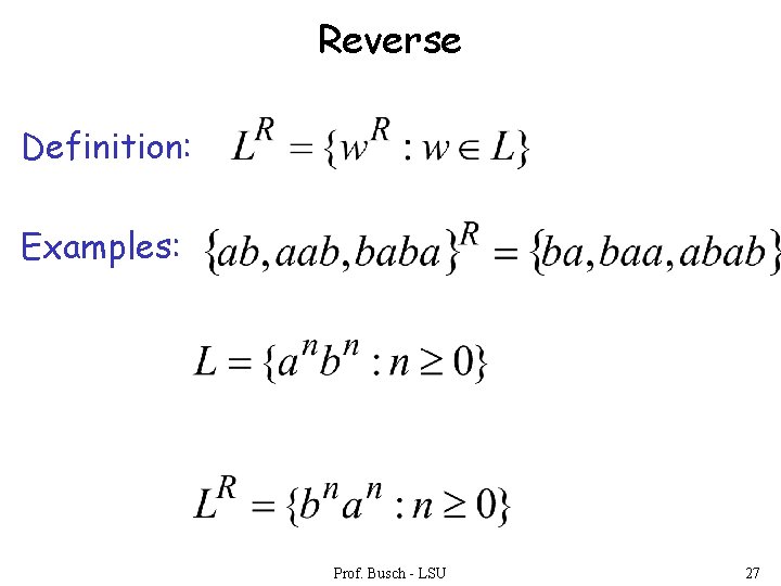 Reverse Definition: Examples: Prof. Busch - LSU 27 