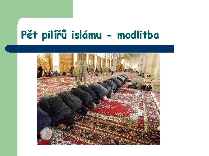 Pět pilířů islámu - modlitba 