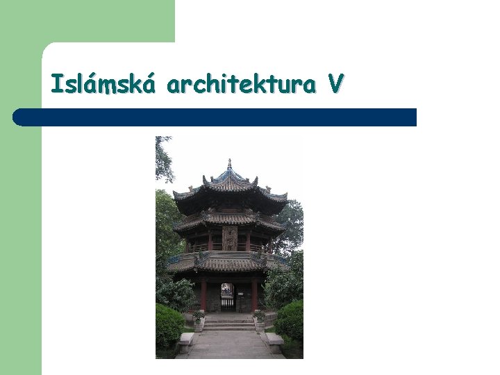 Islámská architektura V 