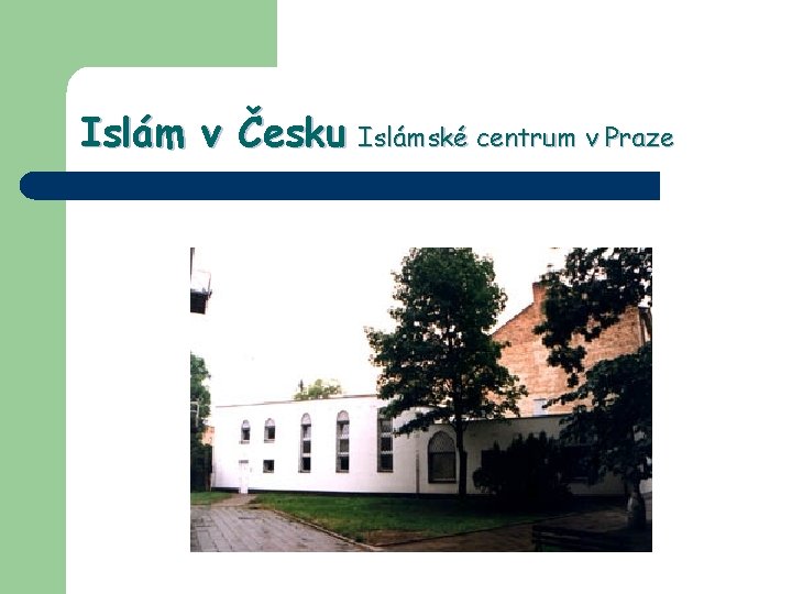 Islám v Česku Islámské centrum v Praze 
