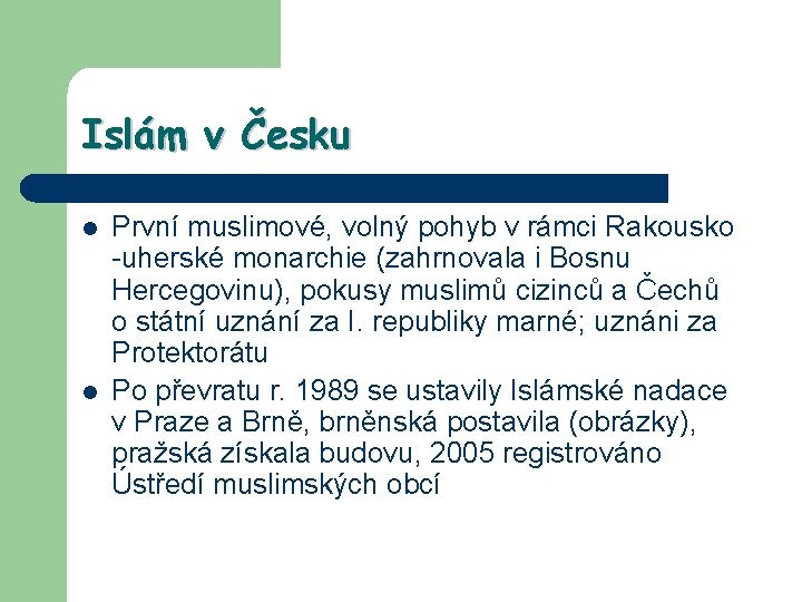 Islám v Česku l l První muslimové, volný pohyb v rámci Rakousko -uherské monarchie