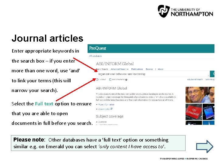 Journal articles Enter appropriate keywords in the search box – if you enter more