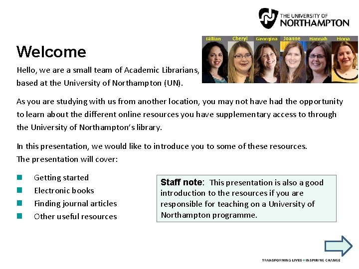 Welcome Hello, we are a small team of Academic Librarians, based at the University