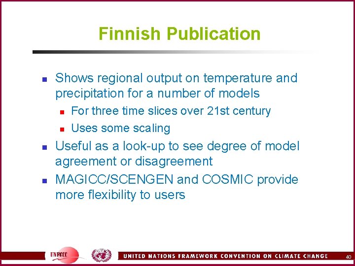 Finnish Publication n Shows regional output on temperature and precipitation for a number of