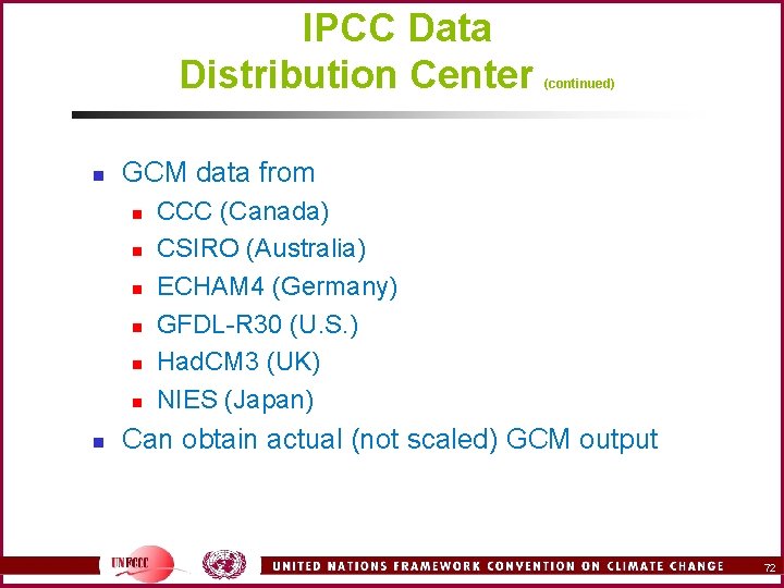 IPCC Data Distribution Center n GCM data from n n n n (continued) CCC