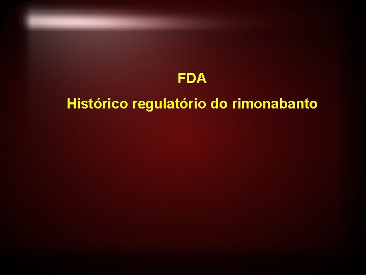 FDA Histórico regulatório do rimonabanto 