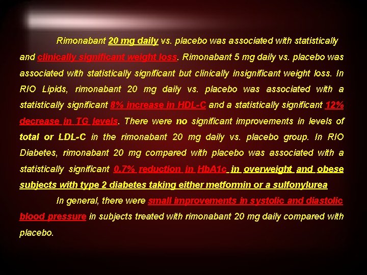Rimonabant 20 mg daily vs. placebo was associated with statistically and clinically significant weight