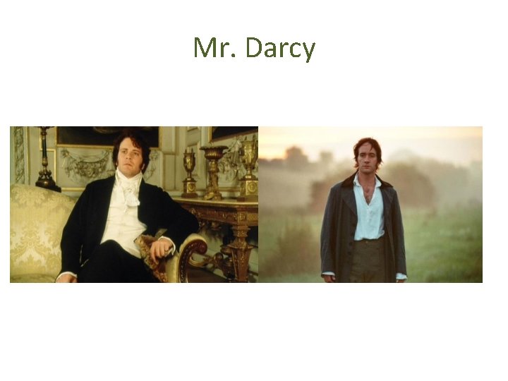 Mr. Darcy 
