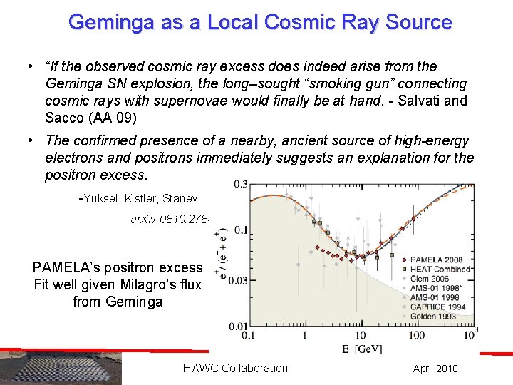 Geminga as a Local Cosmic Ray Source • “If the observed cosmic ray excess