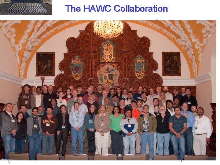 The HAWC Collaboration University of Maryland: Jordan Goodman, Andrew Smith, Greg Sullivan, Jim Braun,