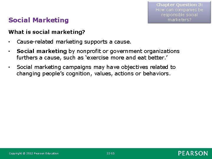 Chapter Question 3: How can companies be responsible social marketers? Social Marketing What is Chapter Question 3: How can companies be responsible social marketers? Social Marketing What is