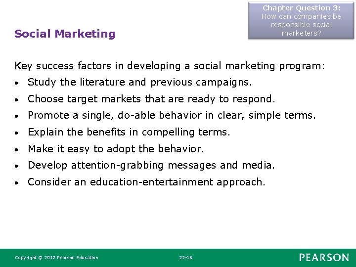 Chapter Question 3: How can companies be responsible social marketers? Social Marketing Key success Chapter Question 3: How can companies be responsible social marketers? Social Marketing Key success