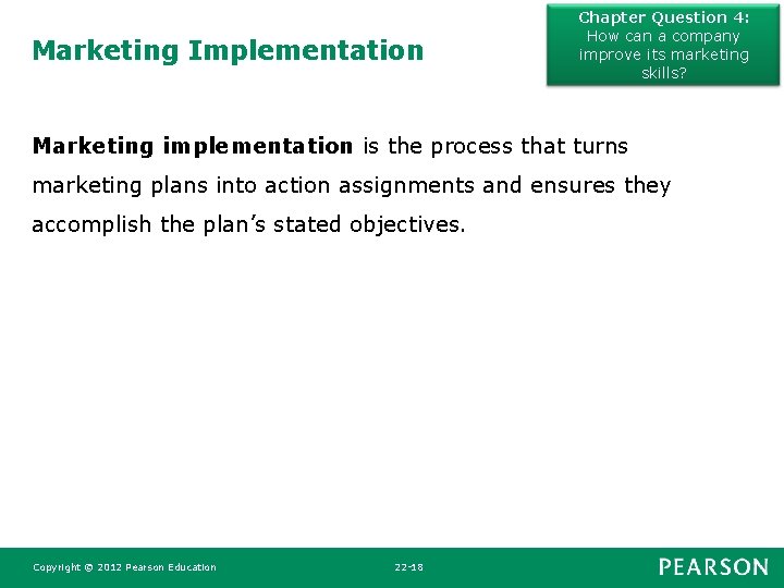 Marketing Implementation Chapter Question 4: How can a company improve its marketing skills? Marketing Marketing Implementation Chapter Question 4: How can a company improve its marketing skills? Marketing