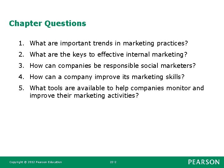 Chapter Questions 1. What are important trends in marketing practices? 2. What are the Chapter Questions 1. What are important trends in marketing practices? 2. What are the