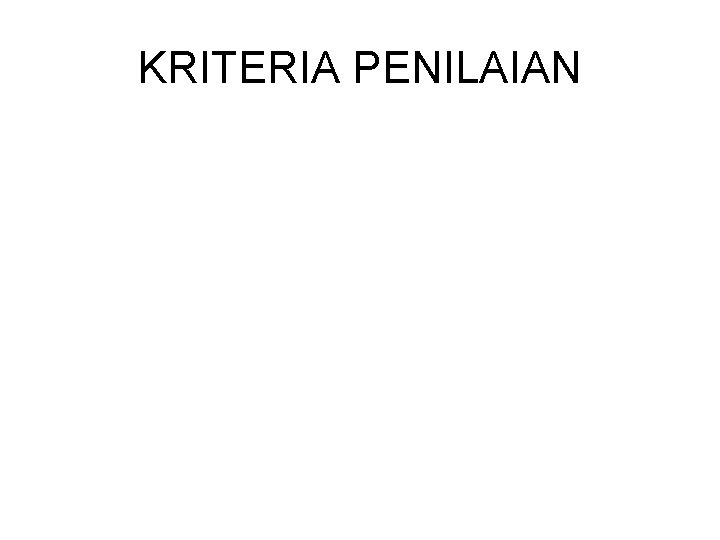 KRITERIA PENILAIAN 