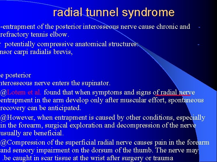 radial tunnel syndrome -entrapment of the posterior interosseous nerve cause chronic and refractory tennis