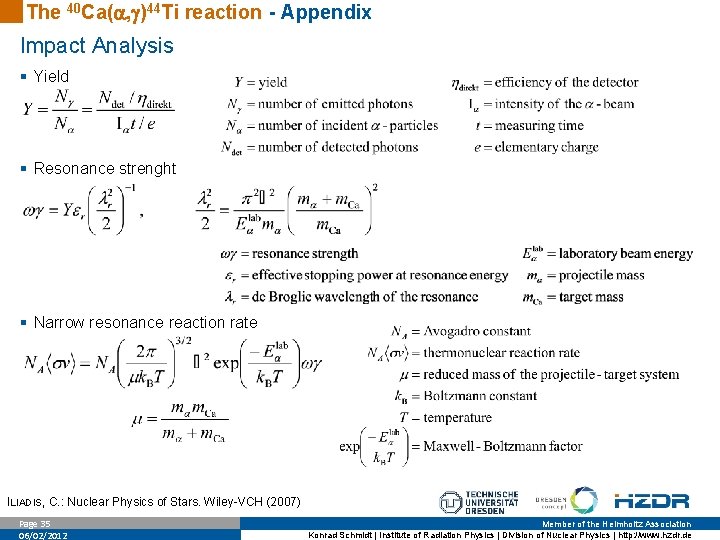 The 40 Ca( , )44 Ti reaction - Appendix Impact Analysis § Yield §