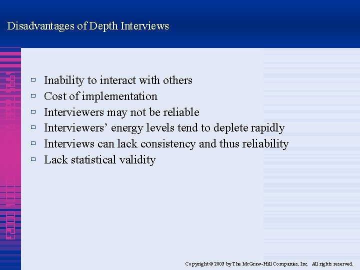 Disadvantages of Depth Interviews 1995 7888 4320 000001 00023 ù ù ù Inability to