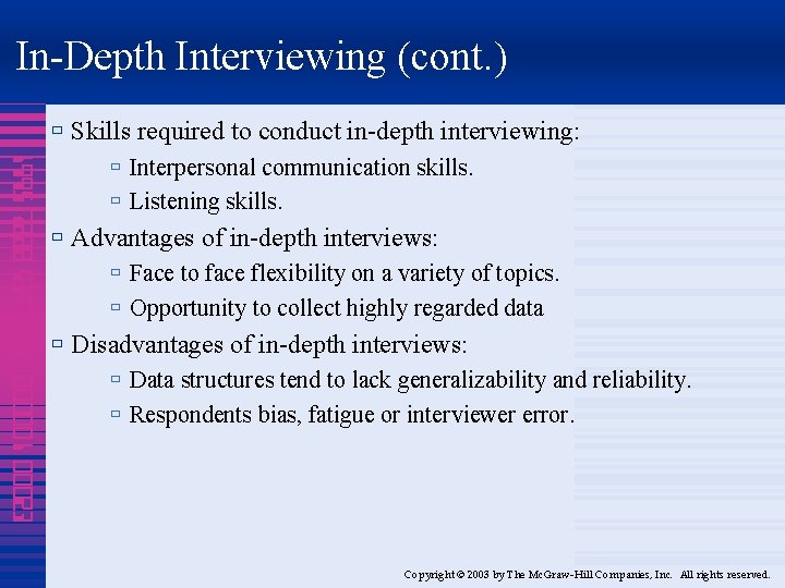 In-Depth Interviewing (cont. ) ù Skills required to conduct in-depth interviewing: 1995 7888 4320