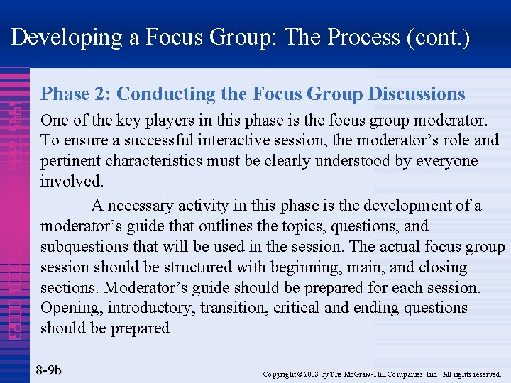 Developing a Focus Group: The Process (cont. ) 1995 7888 4320 000001 00023 Phase