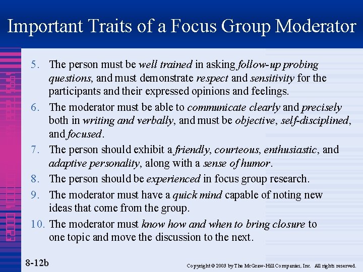 Important Traits of a Focus Group Moderator 1995 7888 4320 000001 00023 5. The