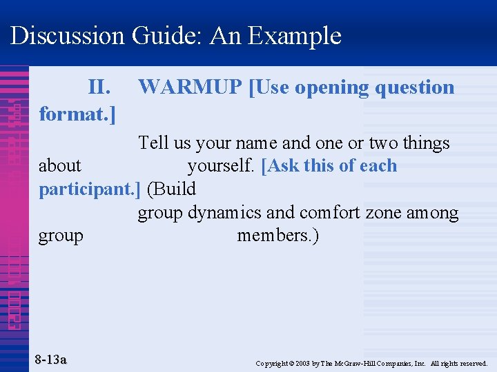Discussion Guide: An Example 1995 7888 4320 000001 00023 II. WARMUP [Use opening question
