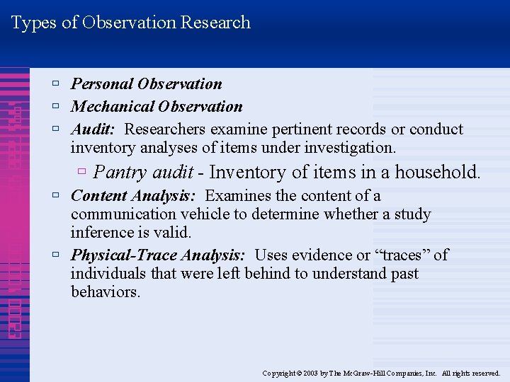 Types of Observation Research 1995 7888 4320 000001 00023 ù Personal Observation ù Mechanical