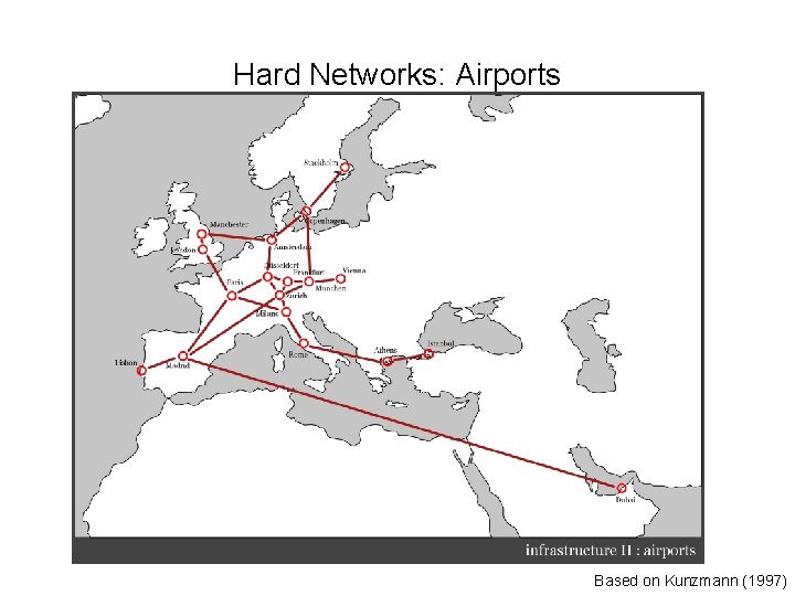 Hard Networks: Airports Based on Kunzmann (1997) 
