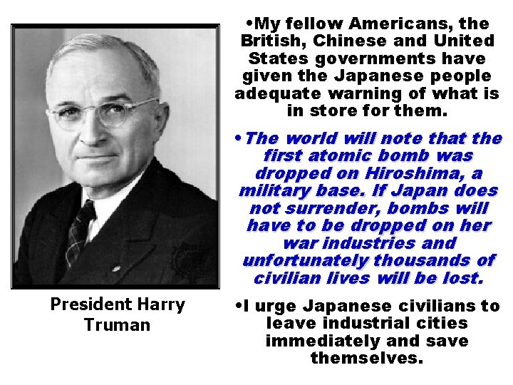  • My fellow Americans, the British, Chinese and United States governments have given
