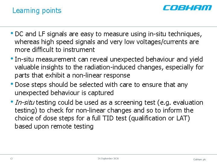 Learning points • DC and LF signals are easy to measure using in-situ techniques,