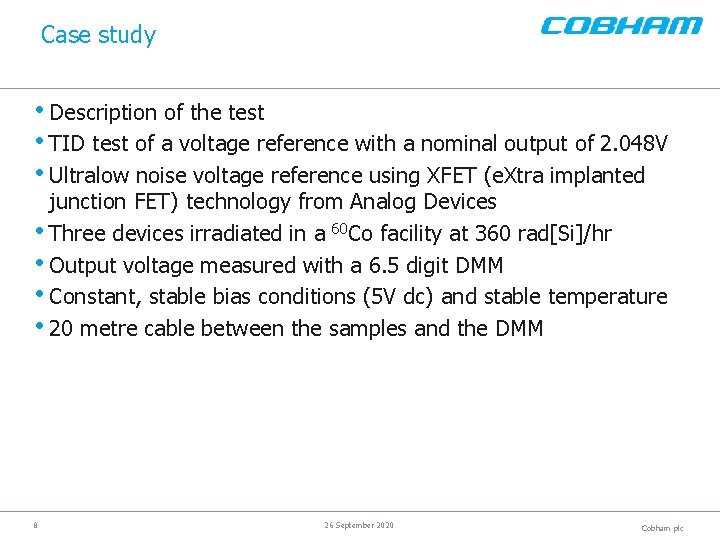 Case study • Description of the test • TID test of a voltage reference