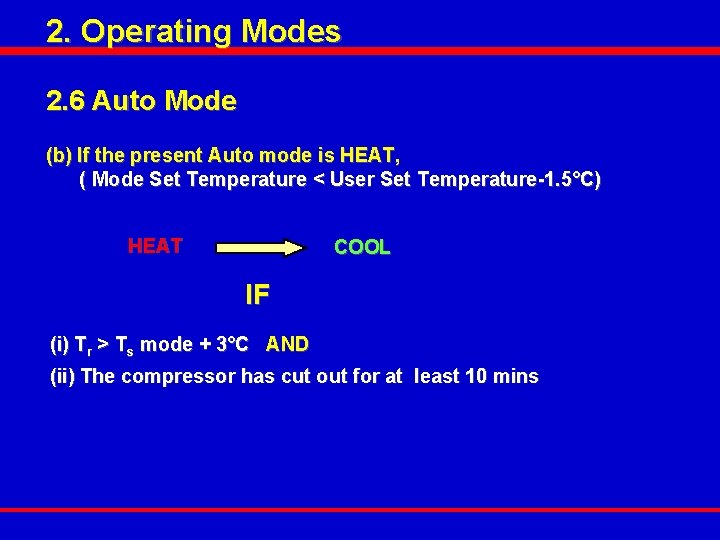 2. Operating Modes 2. 6 Auto Mode (b) If the present Auto mode is