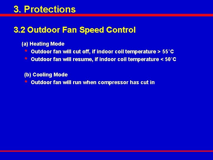 3. Protections 3. 2 Outdoor Fan Speed Control (a) Heating Mode • Outdoor fan
