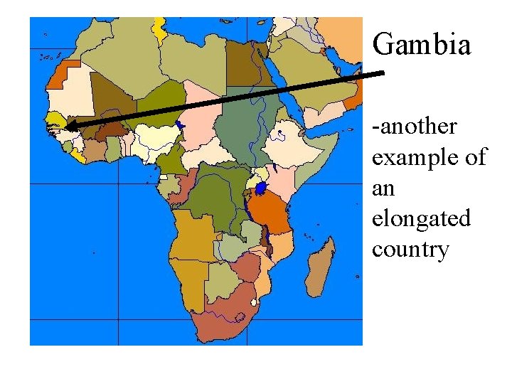 Gambia -another example of an elongated country 