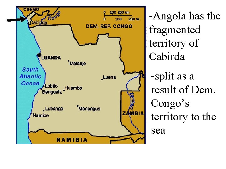 -Angola has the fragmented territory of Cabirda -split as a result of Dem. Congo’s
