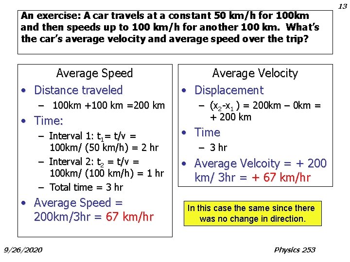 An exercise: A car travels at a constant 50 km/h for 100 km and